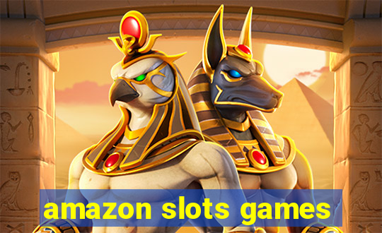 amazon slots games